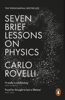 Seven Brief Lessons on Physics - Carlo Rovelli, Erica Segre & Simon Carnell