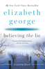 Believing the Lie - Elizabeth George