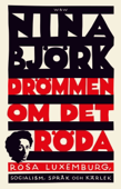 Drömmen om det röda - Nina Björk