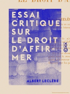 Essai critique sur le droit d'affirmer by Albert Leclère