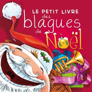 Le petit livre des blagues de Noël by Michèle Lecreux, Célia Gallais, Eric Berger & Clémence Roux de Luze