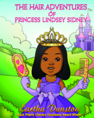 The Hair Adventures of Princess Lindsey Sidney - Eartha Dunston