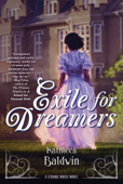 Exile for Dreamers - Kathleen Baldwin