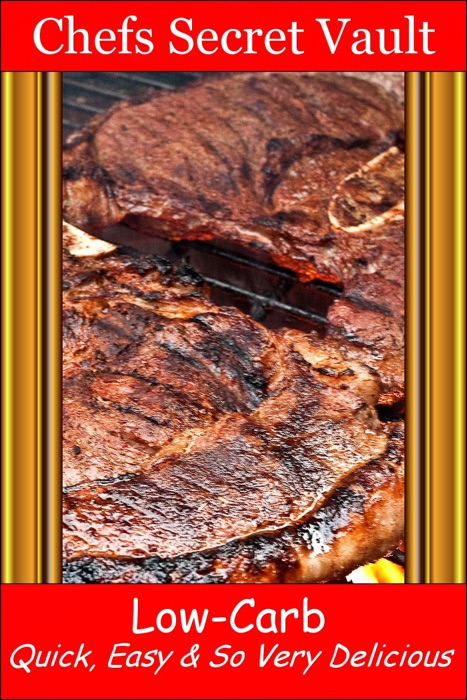 Low-Carb: Quick, Easy & So Very Delicious
