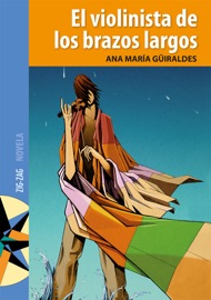 El violinista de los brazos largos - Ana María Güiraldes