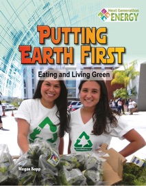 Putting Earth First: Eating and Living Green