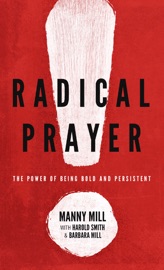 Radical Prayer - Manny Mill, Harold Smith & Barbara Mill