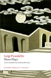 Three Plays - Luigi Pirandello & Anthony Mortimer