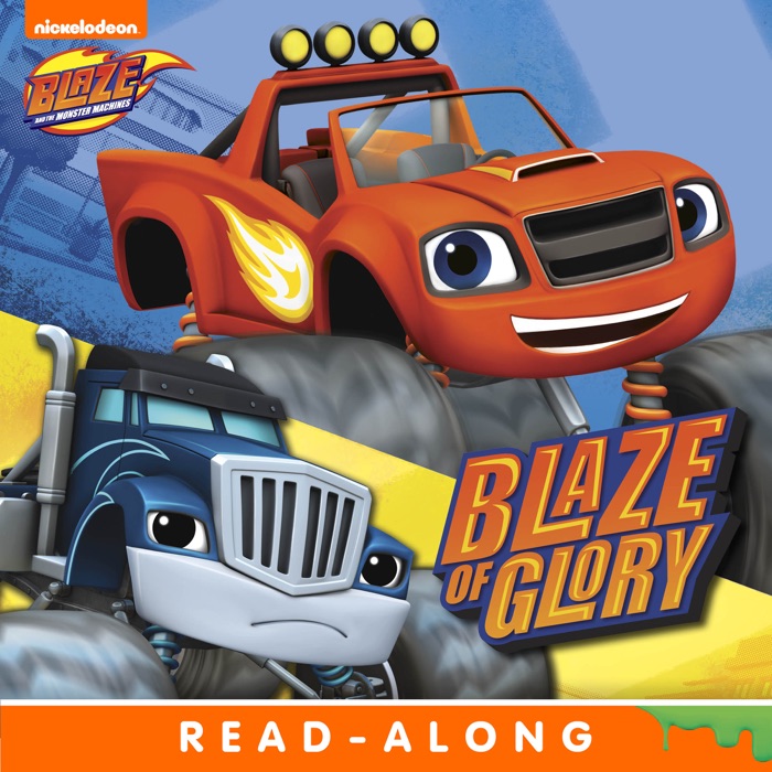 Blaze of Glory (Blaze and the Monster Machines) (Enhanced Edition)