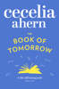 Cecelia Ahern - The Book of Tomorrow artwork