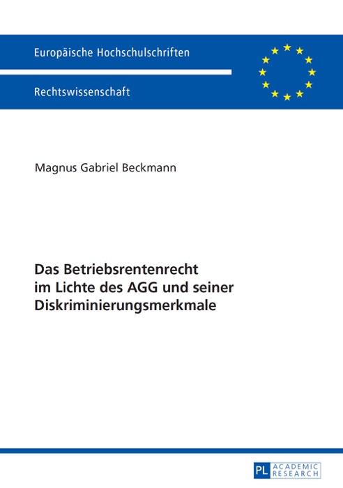 Das betriebsrentenrecht im lichte des AGG und seiner diskriminierungsmerkmale