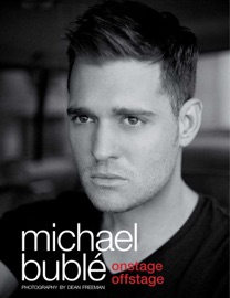 Onstage, Offstage - Michael Bublé
