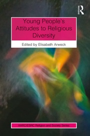 Young People's Attitudes to Religious Diversity - Elisabeth Arweck