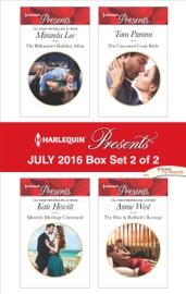 Harlequin Presents July 2016 - Box Set 2 of 2 - Miranda Lee, Kate Hewitt, Tara Pammi & Annie West