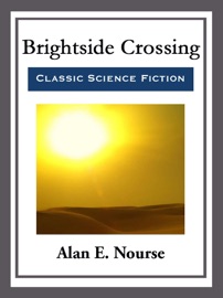 Brightside Crossing - Alan E. Nourse