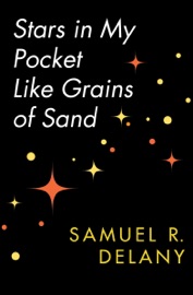 Stars in My Pocket Like Grains of Sand - Samuel R. Delany