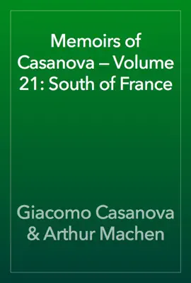 Read: Memoirs of Casanova — Volume 21: South Book of France