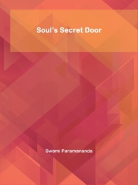 Soul’s Secret Door - Swami Paramananda