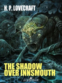The Shadow over Innsmouth - H. P. Lovecraft