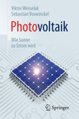 Photovoltaik – Wie Sonne zu Strom wird - Viktor Wesselak & Sebastian Voswinckel
