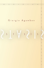 Stasis - Giorgio Agamben & Nicholas Heron