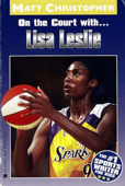 Lisa Leslie - Matt Christopher