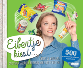 Eibertje kiest...& helpt je wekelijks duizenden calorieën besparen door slim te kiezen! - Eibertje van Halteren