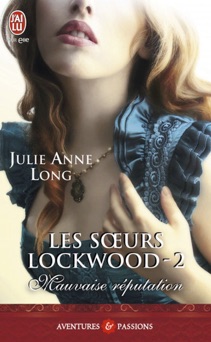 Les sœurs Lockwood (Tome 2) - Mauvaise réputation - Julie Anne Long