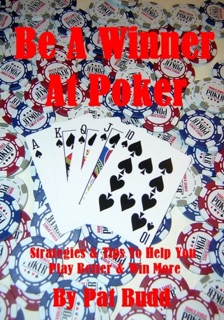 Be A Winner At Poker by Pat Budd