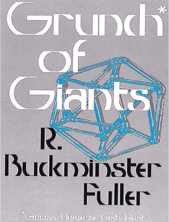 Grunch of Giants by Buckminster Fuller