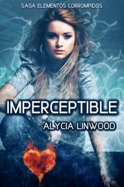 Imperceptible - Alycia Linwood