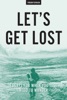 Book Let's Get Lost