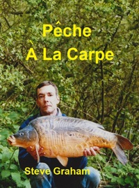 Pêche À La Carpe - Steve Graham
