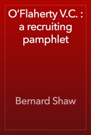 O’Flaherty V.C. : a recruiting pamphlet