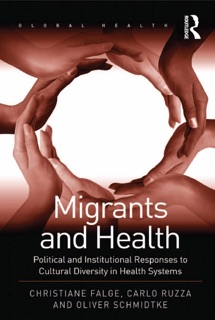 Migrants and Health by Christiane Falge & Carlo Ruzza
