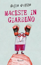 Maciste in giardino - Guido Quarzo
