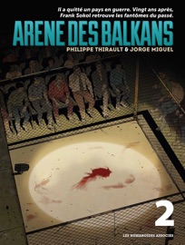 Arène des Balkans T2 - Jorge Miguel, Philippe Thirault & Darko Macan