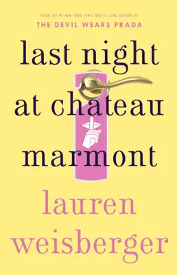 Last Night at Chateau Marmont by Lauren Weisberger book