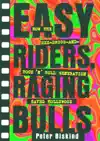 Easy Riders Raging Bulls by Peter Biskind Book Summary, Reviews and Downlod