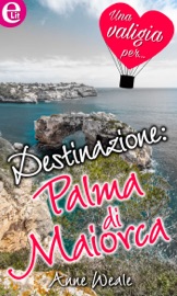 Destinazione: Palma di Maiorca (eLit) - Anne Weale