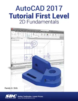 AutoCAD 2017 Tutorial First Level 2D Fundamentals