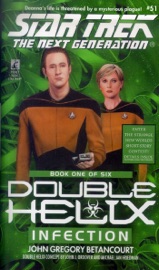 Star Trek: The Next Generation: Double Helix #1: Infection - John Gregory Betancourt