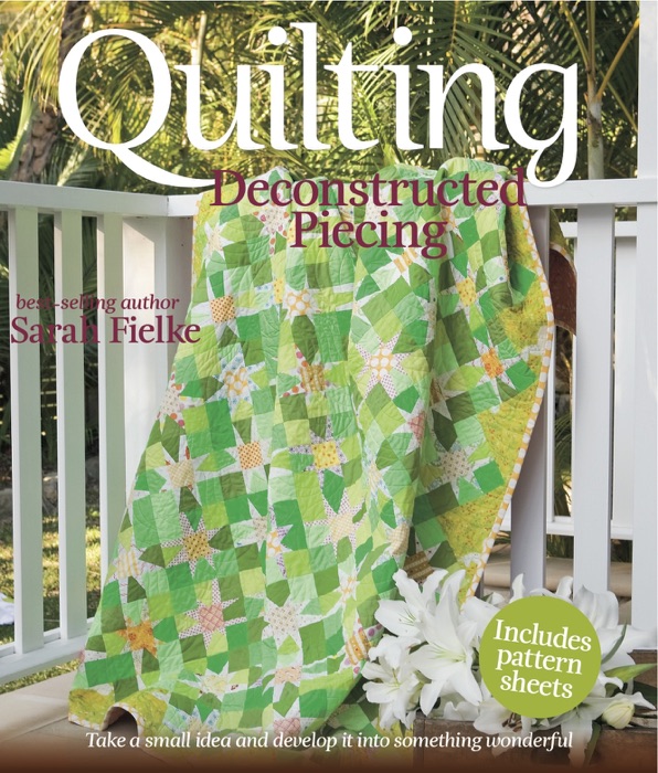Quilting: Deconstructed Piecing