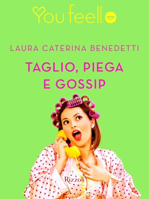 Taglio, piega e gossip (Youfeel)