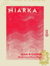 Miarka - Jean Richepin & Pierre Morel