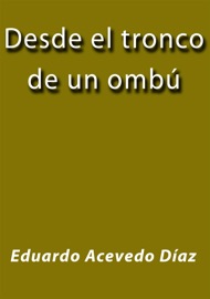 Desde el tronco de un ombú - Eduardo Acevedo Díaz