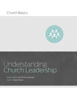 Read: Understanding Church Leadership Book