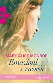 Emozioni e ricordi - Mary Alice Monroe