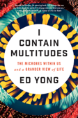 I Contain Multitudes - Ed Yong