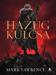 A Hazug kulcsa by Mark Lawrence